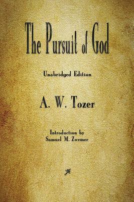 The Pursuit of God by A.W. Tozer