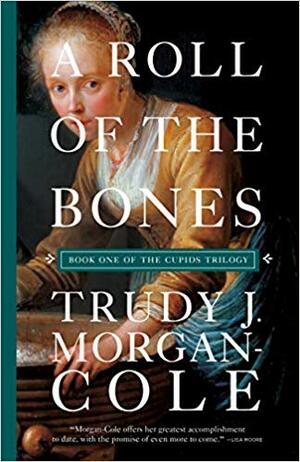 A Roll of the Bones by Trudy J. Morgan-Cole