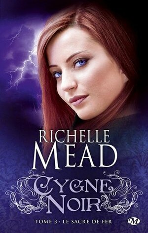 Le sacre de fer by Richelle Mead