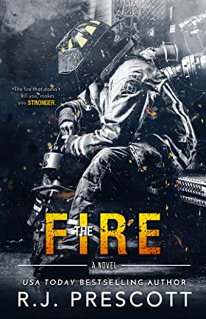 The Fire by R.J. Prescott