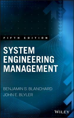 System Engineering Management by John E. Blyler, Benjamin S. Blanchard