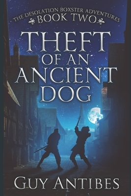 Theft of an Ancient Dog by Guy Antibes