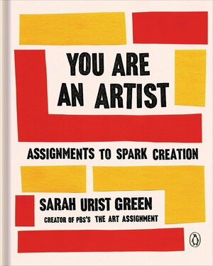 You Are an Artist by Sarah Urist Green