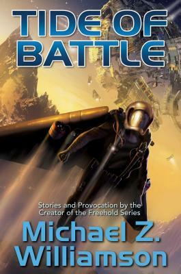 Tide of Battle, Volume 1 by Michael Z. Williamson