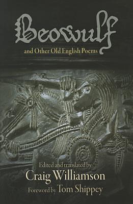 Beowulf and Other Old English Poems by Craig Williamson, Tom Shippey