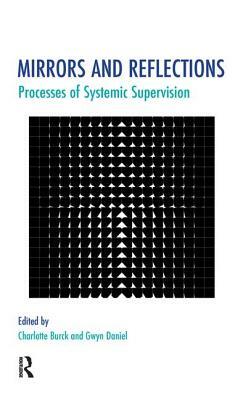 Mirrors and Reflections: Processes of Systemic Supervision by 