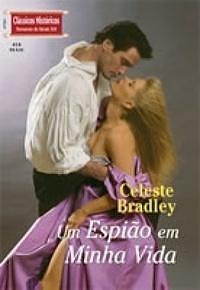 Um Espião em Minha Vida by Celeste Bradley, Celeste Bradley