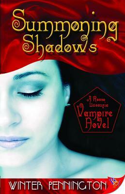 Summoning Shadows: A Rosso Lussuria Vampire Novel by Winter Pennington