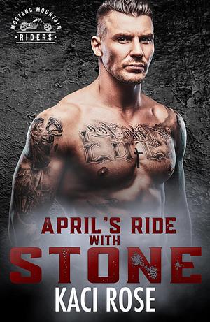 April'Ride with Stone by Kaci Rose