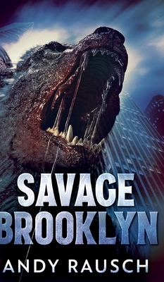 Savage Brooklyn by Andy Rausch