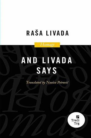 And Livada Says by Raša Livada