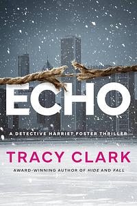 Echo by Tracy Clark