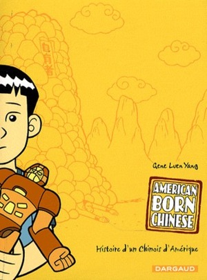 American Born Chinese : Histoire d'un chinois d'Amérique by Gene Luen Yang