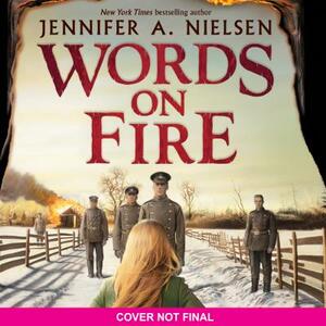 Words on Fire by Jennifer A. Nielsen