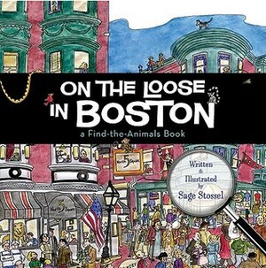 On the Loose in Boston by Sage Stossel