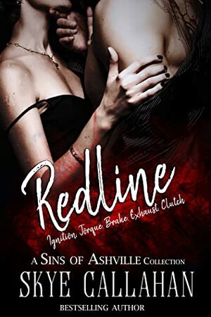 The Redline Series: A Bad Boy Romantic Suspense (Sins of Ashville: The Redline Series #1-5) by Skye Callahan