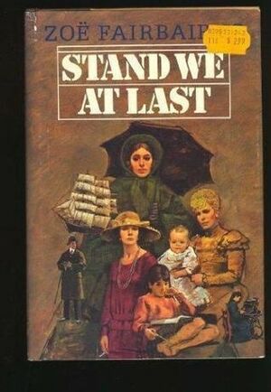 Stand We at Last by Zoë Fairbairns