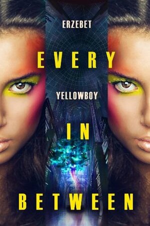 Every in Between by Erzebet YellowBoy