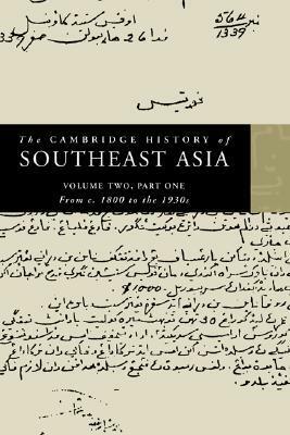 The Cambridge History of Southeast Asia, Volume 2, Part 1: From c. 1800 to the 1930s by Nicholas Tarling