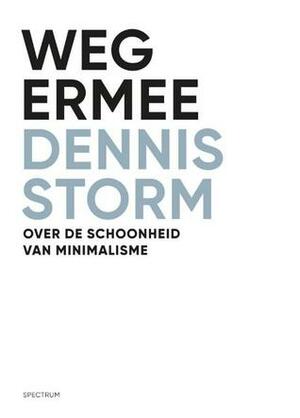 Weg ermee by Dennis Storm