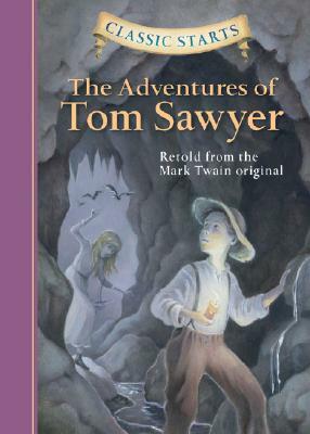 Classic Starts(r) the Adventures of Tom Sawyer by Mark Twain