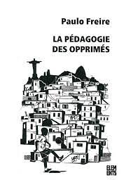 La pédagogie des opprimés by Paulo Freire