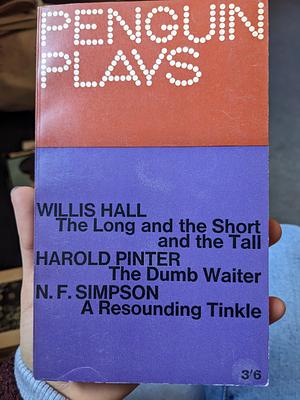 Hall, Pinter, Simpson: Plays by N. F. Simpson, Harold Pinter, Willis Hall