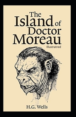 The Island of Dr.Moreau Illustrated by H.G. Wells