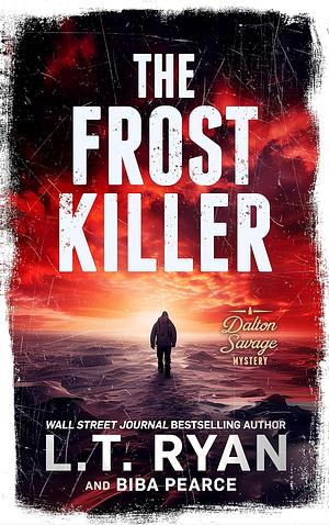 The Frost Killer  by L.T. Ryan, Biba Pearce