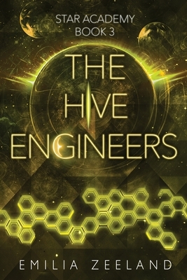 The Hive Engineers by Emilia Zeeland