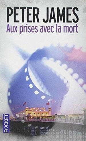 Aux prises avec la mort by Peter James