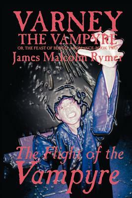 The Flight of the Vampyre by James Malcolm Rymer