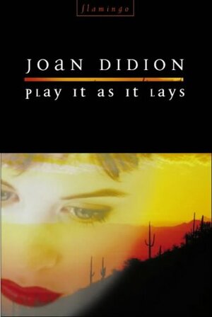 Play It As It Lays by Joan Didion