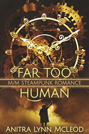 Far Too Human by Anitra Lynn McLeod