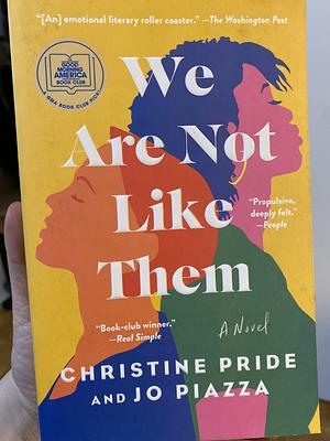 We Are Not Like Them  by Jo Piazza, Christine Pride