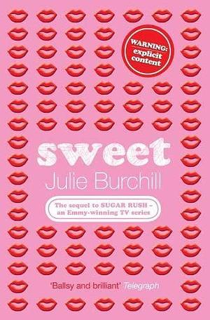 Sweet by Burchill, Burchill, Julie, Julie