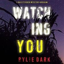 Watching You by Rylie Dark