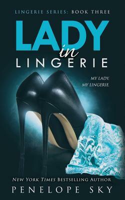 Lady in Lingerie by Penelope Sky
