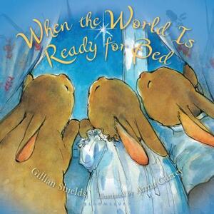 When the World Is Ready for Bed (Padded Board) by Gillian Shields