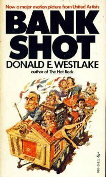 Bank Shot by Donald E. Westlake