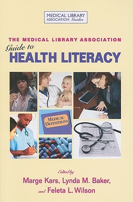 The Medical Library Association Guide to Health Literacy by 