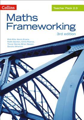 Maths Frameworking -- Teacher Pack 2.3 [Third Edition] by Kevin Evans, Rob Ellis, Keith Gordon
