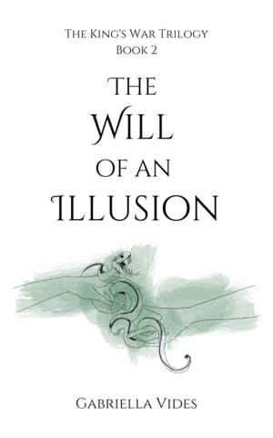 The Will of an Illusion by Gabriella Vides