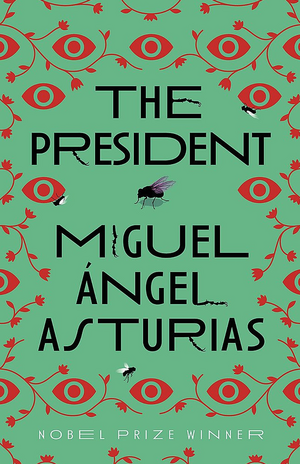 The President by Miguel Ángel Asturias