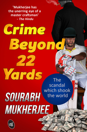 Crime Beyond 22 Yards by Sourabh Mukherjee