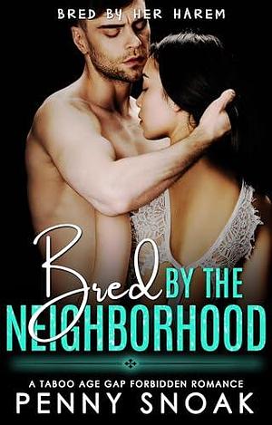 Bred by the Neighborhood by Penny Snoak, Penny Snoak