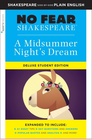 Midsummer Night's Dream: No Fear Shakespeare Deluxe Student Edition by SparkNotes