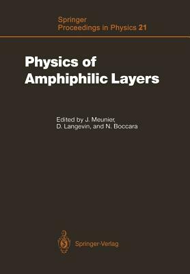 Physics of Amphiphilic Layers: Proceedings of the Workshop, Les Houches, France February 10-19, 1987 by 