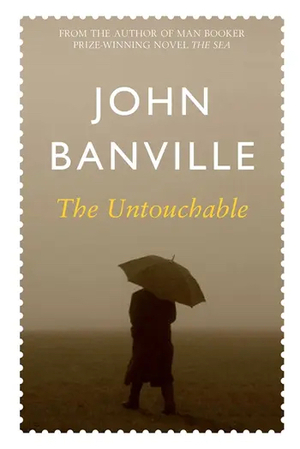 The Untouchable by John Banville