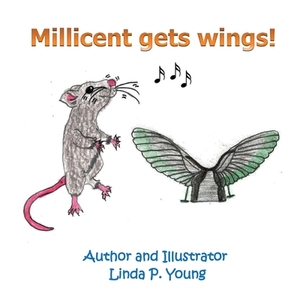 Millicent Gets Wings by Linda Young